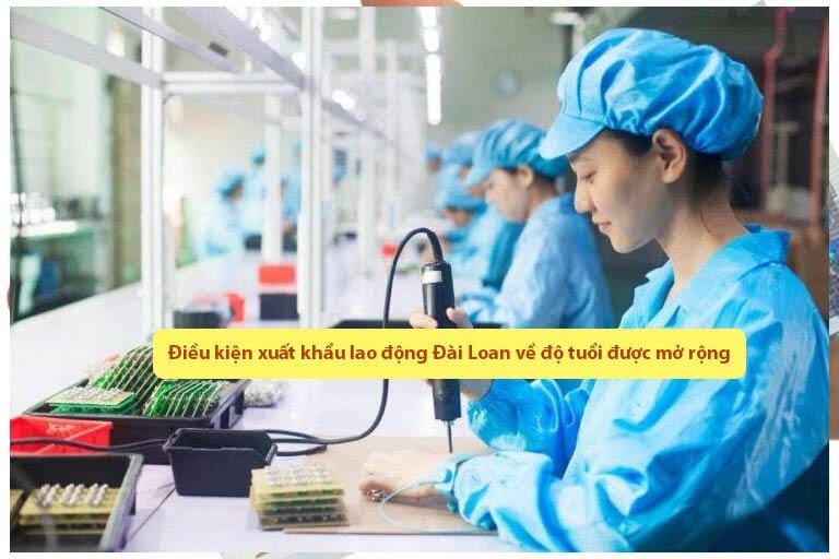 Điều kiện xuất khẩu lao động Đài Loan về độ tuổi được mở rộng